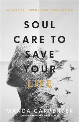 Seelenpflege zur Rettung Ihres Lebens - Soul Care to Save Your Life