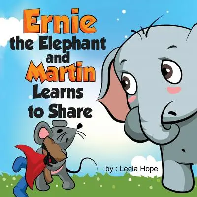 Ernie der Elefant und Martin lernen zu teilen - Ernie the Elephant and Martin Learn to Share