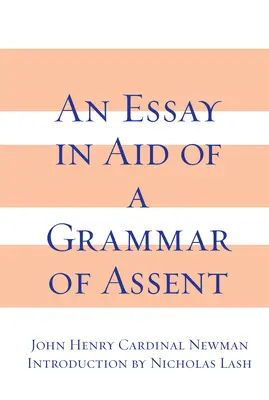 Ein Essay zur Unterstützung einer Grammatik der Zustimmung - An Essay in Aid of a Grammar of Assent