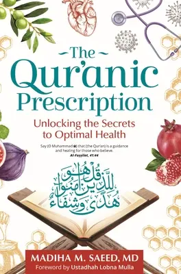 Das Koran-Rezept: Die Entschlüsselung der Geheimnisse optimaler Gesundheit - The Qur'anic Prescription: Unlocking the Secrets to Optimal Health