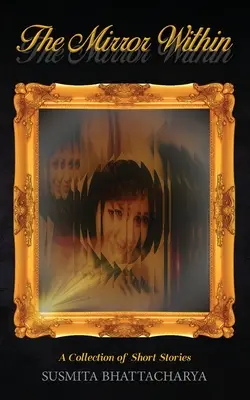 Der innere Spiegel - Eine Sammlung von Kurzgeschichten - The Mirror Within - A Collection of Short Stories