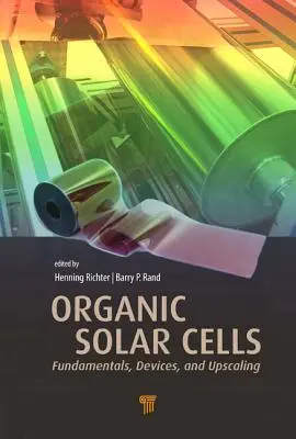 Organische Solarzellen: Grundlagen, Bauelemente und Upscaling - Organic Solar Cells: Fundamentals, Devices, and Upscaling