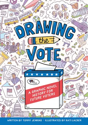 Zeichnen Sie die Stimme: Eine Graphic Novel-Geschichte für zukünftige Wähler - Drawing the Vote: A Graphic Novel History for Future Voters