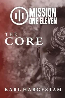 Mission One Eleven: Der Kern - Mission One Eleven: The Core