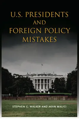 U.S.-Präsidenten und außenpolitische Fehler - U.S. Presidents and Foreign Policy Mistakes