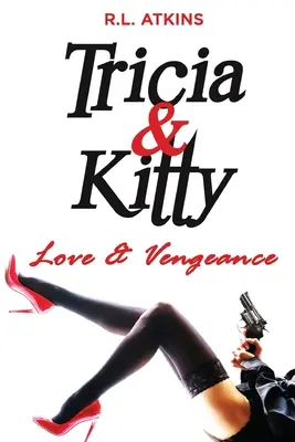 Tricia & Kitty: Liebe und Rache - Tricia & Kitty: Love and Vengeance