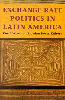 Wechselkurspolitik in Lateinamerika - Exchange Rate Politics in Latin America