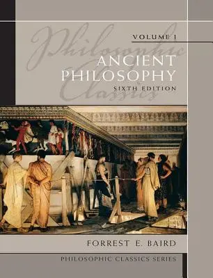 Philosophische Klassiker: Antike Philosophie, Band I - Philosophic Classics: Ancient Philosophy, Volume I