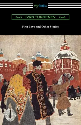 Die erste Liebe und andere Geschichten - First Love and Other Stories