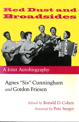 Roter Staub und Breitseiten: Eine gemeinsame Autobiographie: Agnes Sis“ Cunningham und Gordon Friesen“ - Red Dust and Broadsides: A Joint Autobiography: Agnes Sis