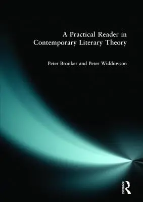Ein praktisches Lesebuch zur zeitgenössischen Literaturtheorie - A Practical Reader in Contemporary Literary Theory