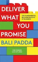 Halten Sie, was Sie versprechen - Die grundlegenden Bausteine des Geschäfts - Deliver What You Promise - The Fundamental Building Blocks of Business