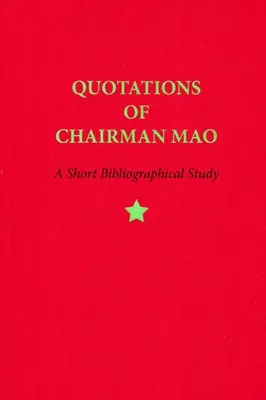 Zitate des Vorsitzenden Mao, 1964-2014: Eine kurze bibliographische Studie - Quotations of Chairman Mao, 1964-2014: A Short Bibliographical Study