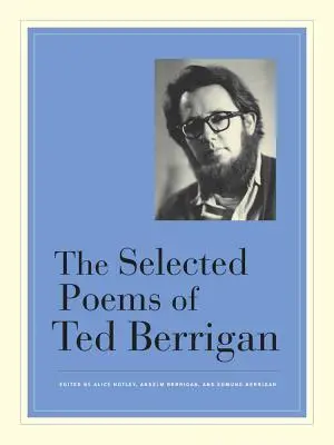 Die ausgewählten Gedichte von Ted Berrigan - The Selected Poems of Ted Berrigan