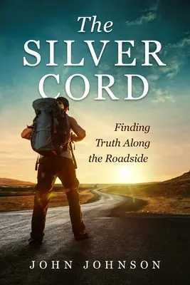 Das Silberne Band: Auf der Suche nach der Wahrheit am Wegesrand - The Silver Cord: Finding Truth Along the Roadside