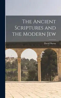 Die Alten Schriften und der moderne Jude - The Ancient Scriptures and the Modern Jew