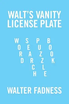 Walts Eitelkeits-Kennzeichen: Wortsuchrätsel-Buch - Walt's Vanity License Plate: Word Search Puzzle Book