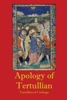 Apologie des Tertullian - Apology of Tertullian