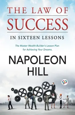 Das Gesetz des Erfolgs: In sechzehn Lektionen - The Law of Success: In Sixteen Lessons