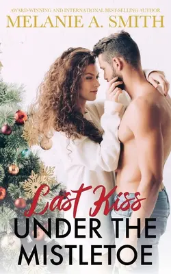 Der letzte Kuss unter dem Mistelzweig - Last Kiss Under the Mistletoe