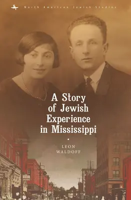 Eine Geschichte jüdischer Erfahrungen in Mississippi - A Story of Jewish Experience in Mississippi