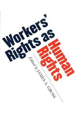 Die Rechte der Arbeitnehmer als Menschenrechte - Workers' Rights as Human Rights