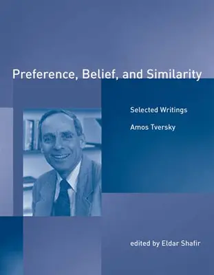 Präferenz, Glaube und Ähnlichkeit: Selected Writings - Preference, Belief, and Similarity: Selected Writings