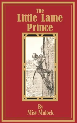 Der kleine lahme Prinz - The Little Lame Prince