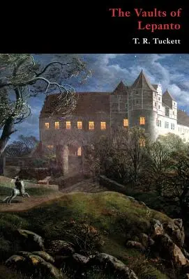 Die Gewölbe von Lepanto (Gothic Classics) - The Vaults of Lepanto (Gothic Classics)