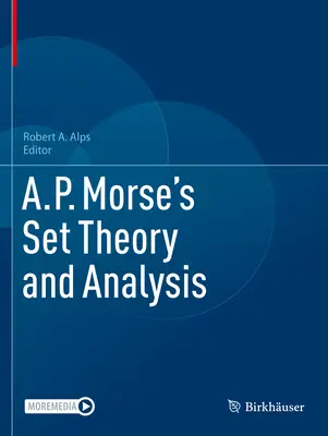 A.P. Morses Mengenlehre und Analysis - A.P. Morse's Set Theory and Analysis