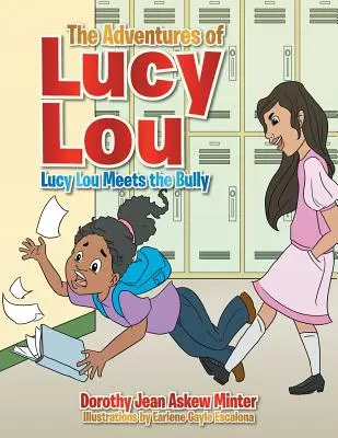 Die Abenteuer von Lucy Lou: Lucy Lou trifft den Tyrannen - The Adventures of Lucy Lou: Lucy Lou Meets the Bully