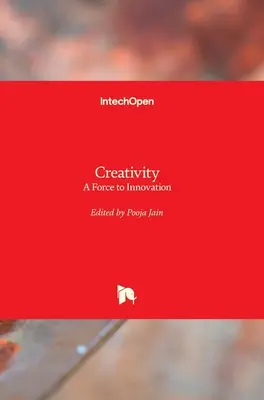 Kreativität: Eine Kraft zur Innovation - Creativity: A Force to Innovation