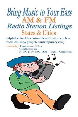 Bringen Sie Musik in Ihre Ohren: Am & FM Radio Station Listings, States & Cities - Bring Music to Your Ears: Am & FM Radio Station Listings, States & Cities