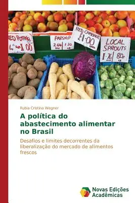 Die Politik der Nahrungsmittelversorgung in Brasilien - A poltica do abastecimento alimentar no Brasil