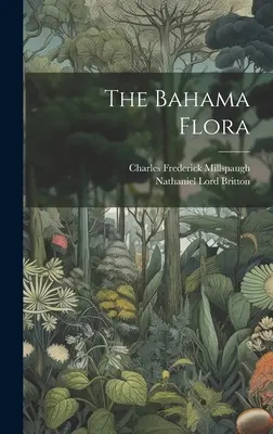 Die Bahama-Flora - The Bahama Flora