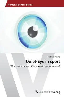 Das ruhige Auge im Sport - Quiet-Eye in sport