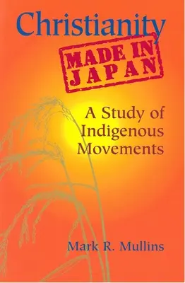 Christentum made in Japan: Eine Studie über indigene Bewegungen - Christianity Made in Japan: A Study of Indigenous Movements