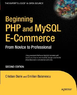 Einführung in den elektronischen Handel mit PHP und MySQL: Vom Einsteiger zum Profi - Beginning PHP and MySQL E-Commerce: From Novice to Professional