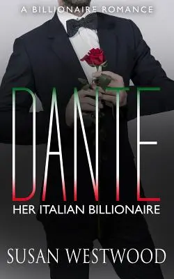 Dante, ihr italienischer Milliardär - Dante, Her Italian Billionaire