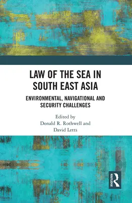 Seerecht in Südostasien: Umwelt-, Navigations- und Sicherheitsherausforderungen - Law of the Sea in South East Asia: Environmental, Navigational and Security Challenges