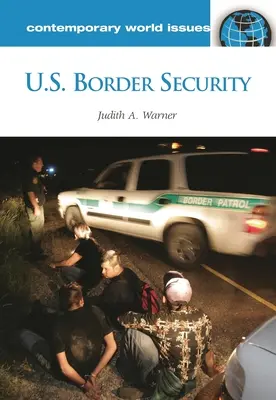U.S. Border Security: Ein Referenzhandbuch - U.S. Border Security: A Reference Handbook