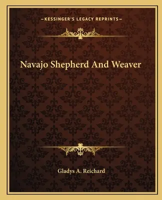 Navajo-Hirte und -Weber - Navajo Shepherd And Weaver