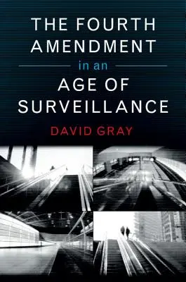 Der vierte Verfassungszusatz in einem Zeitalter der Überwachung - The Fourth Amendment in an Age of Surveillance