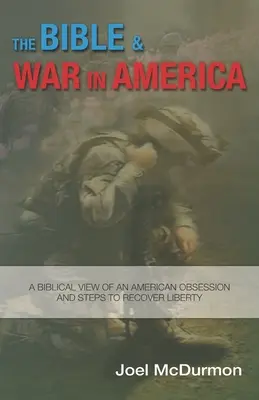 Die Bibel und der Krieg in Amerika - The Bible & War in America