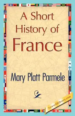 Eine kurze Geschichte von Frankreich - A Short History of France