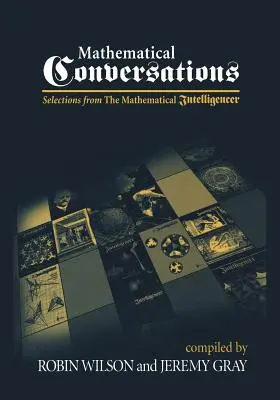 Mathematical Conversations: Auszüge aus dem Mathematical Intelligencer - Mathematical Conversations: Selections from the Mathematical Intelligencer