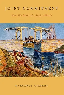 Gemeinsames Engagement: Wie wir die soziale Welt gestalten - Joint Commitment: How We Make the Social World
