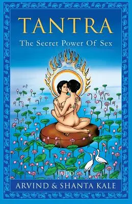 Tantra: Die geheime Macht des Sex - Tantra: The Secret Power of Sex