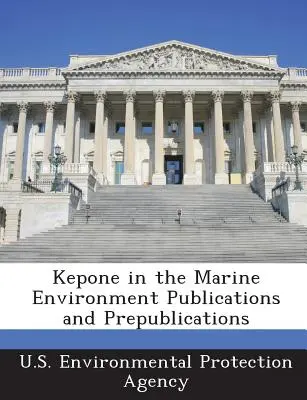 Kepone in the Marine Environment Veröffentlichungen und Vorveröffentlichungen - Kepone in the Marine Environment Publications and Prepublications