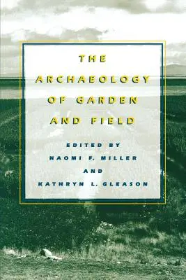 Die Archäologie von Garten und Feld - The Archaeology of Garden and Field